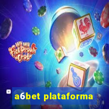 a6bet plataforma